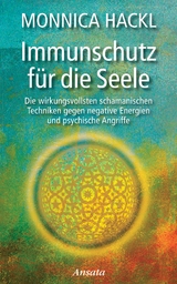 Immunschutz f&uuml;r die Seele - Monnica Hackl