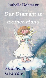 Der Diamant in meiner Hand -  Isabelle Dobmann