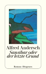Sansibar oder der letzte Grund - Alfred Andersch