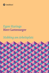 Herr Lattenseger -  Egon Harings