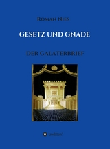 Gesetz und Gnade -  Roman Nies