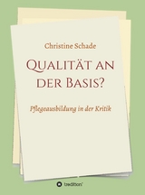 Qualit&auml;t an der Basis? -  Christine Schade