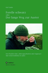 Forelle schwarz oder der lange Weg zur Auster -  Karl Forster