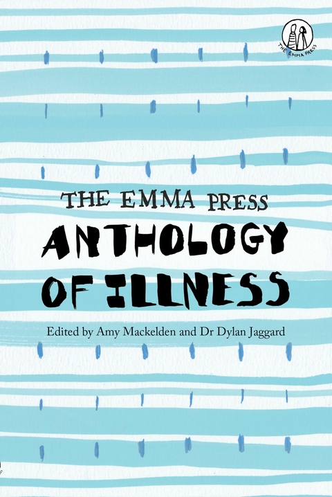 The Emma Press Anthology of Illness - 
