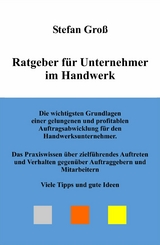 Ratgeber f&uuml;r Unternehmer im Handwerk -  Stefan Gro&szlig;