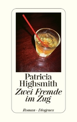 Zwei Fremde im Zug - Patricia Highsmith