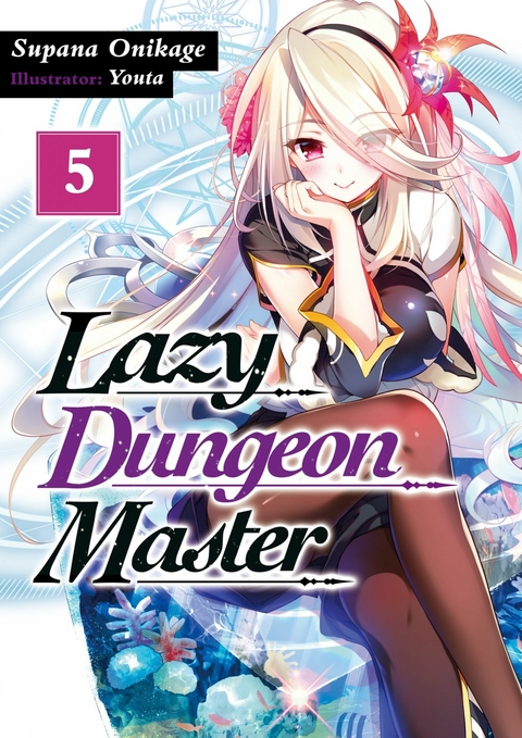 Lazy Dungeon Master: Volume 5 -  Supana Onikage