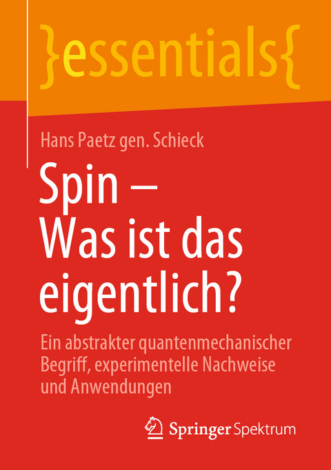 Spin &ndash; Was ist das eigentlich? - Hans Paetz gen. Schieck