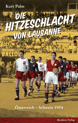 Die Hitzeschlacht von Lausanne - Kurt Palm
