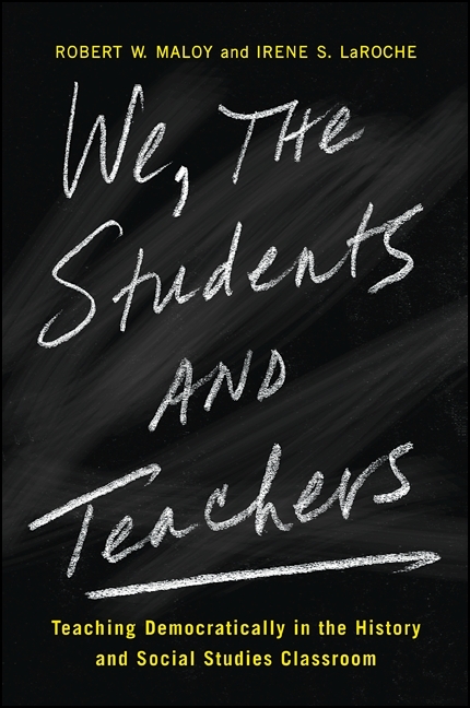 We, the Students and Teachers - Robert W. Maloy, Irene S. LaRoche