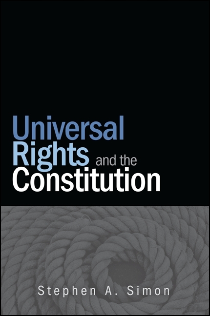 Universal Rights and the Constitution - Stephen A. Simon