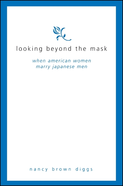 Looking Beyond the Mask - Nancy Brown Diggs