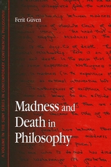 Madness and Death in Philosophy - Ferit G&uuml;ven
