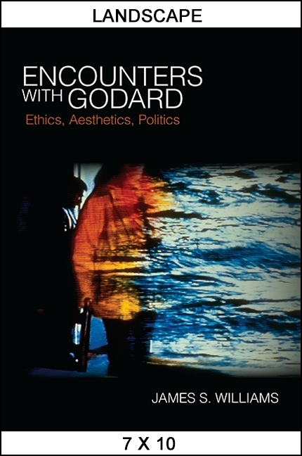 Encounters with Godard - James S. Williams