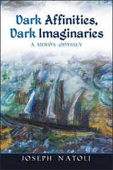 Dark Affinities, Dark Imaginaries - Joseph Natoli