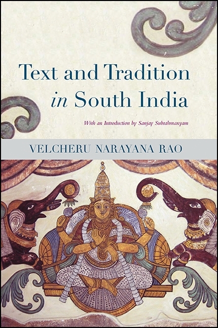 Text and Tradition in South India - Velcheru Narayana Rao