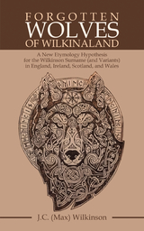 Forgotten Wolves  of  Wilkinaland - J.C. Wilkinson