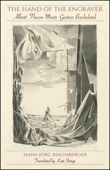 The Hand of the Engraver - Hans-J&ouml;rg Rheinberger