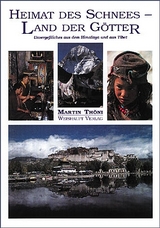Heimat des Schnees - Land der G&ouml;tter - Martin Th&ouml;ni