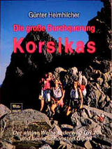 Die grosse Durchquerung Korsikas - G&uuml;nter Heimhilcher