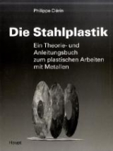 Die Stahlplastik - Philippe Cl&eacute;rin