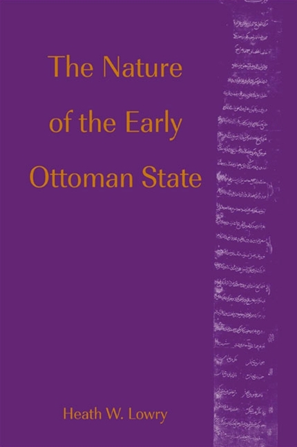 The Nature of the Early Ottoman State - Heath W. Lowry