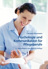 Psychologie und Kommunikation für Pflegeberufe - Hausmann, Clemens