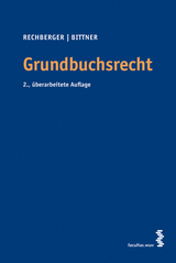Grundbuchsrecht - Walter H Rechberger, Ludwig Bittner