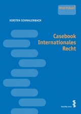 Casebook Internationales Recht - Kirsten Schmalenbach