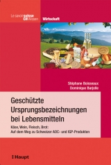 Gesch&uuml;tzte Ursprungsbezeichnungen bei Lebensmitteln - St&eacute;phane Boisseaux, Dominique Barjolle