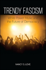 Trendy Fascism - Nancy S. Love