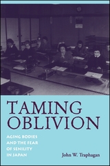 Taming Oblivion - John W. Traphagan