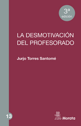 La desmotivaci&oacute;n del profesorado - Jurjo Torres Santom&eacute;