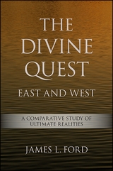 The Divine Quest, East and West - James L. Ford