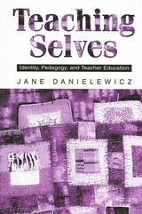 Teaching Selves - Jane Danielewicz