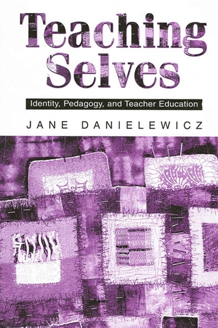 Teaching Selves - Jane Danielewicz