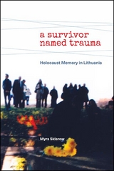 Survivor Named Trauma -  Myra Sklarew