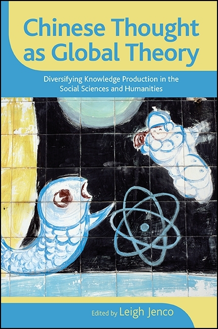 Chinese Thought as Global Theory - 
