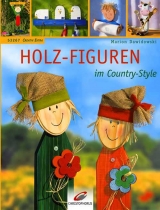 Holz-Figuren im Country-Style - Marion Dawidowski
