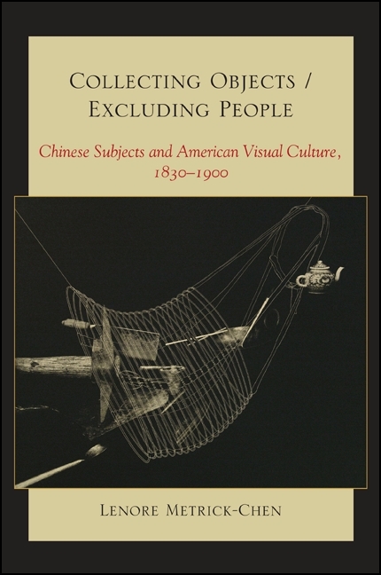 Collecting Objects / Excluding People - Lenore Metrick-Chen