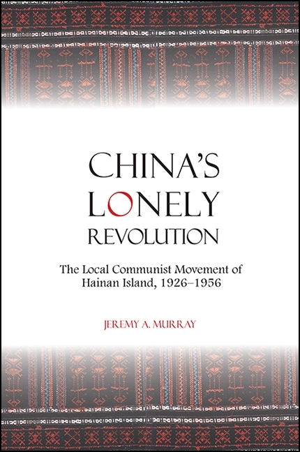 China's Lonely Revolution - Jeremy A. Murray