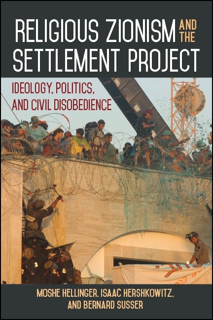 Religious Zionism and the Settlement Project - Moshe Hellinger, Isaac Hershkowitz, Bernard Susser