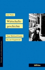 Wirtschaftsgeschichte - Walter, Rolf