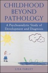 Childhood beyond Pathology - Lisa Farley