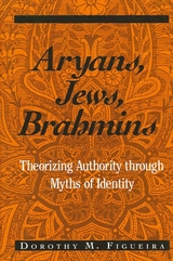 Aryans, Jews, Brahmins - Dorothy M. Figueira