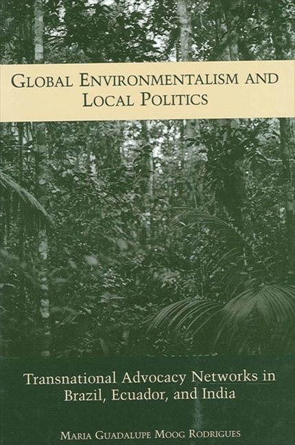 Global Environmentalism and Local Politics - Maria Guadalupe Moog Rodrigues