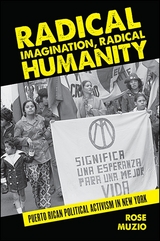 Radical Imagination, Radical Humanity - Rose Muzio