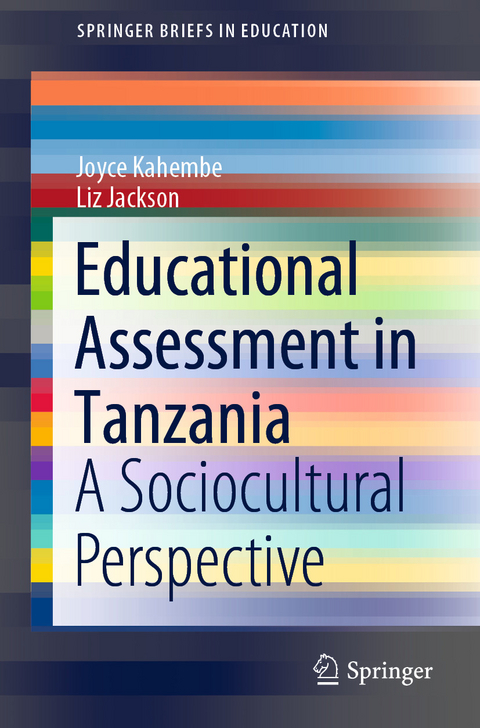 Educational Assessment in Tanzania -  Joyce Kahembe,  Liz Jackson