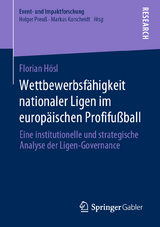 Wettbewerbsf&auml;higkeit nationaler Ligen im europ&auml;ischen Profifu&szlig;ball - Florian H&ouml;sl