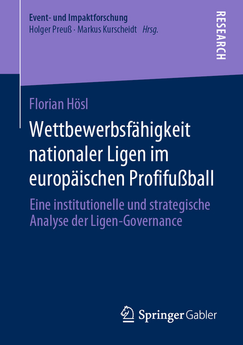 Wettbewerbsf&auml;higkeit nationaler Ligen im europ&auml;ischen Profifu&szlig;ball - Florian H&ouml;sl